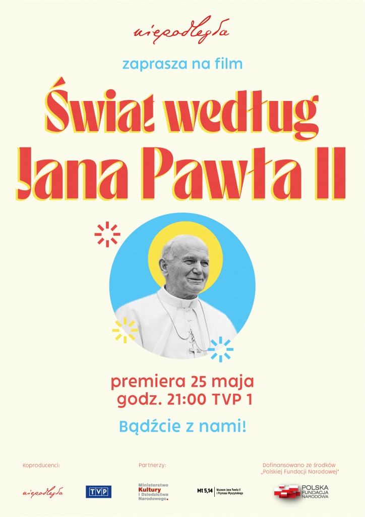 plakat wydarzenia z tytułem, w środku twarz JPII, dane o premierze i pasek logo
