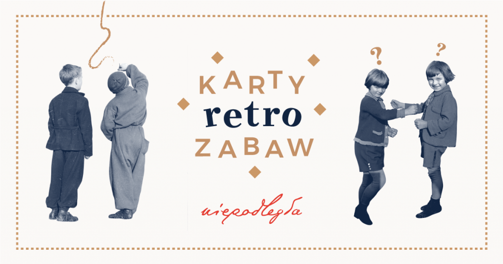 baner z logo kart retro zabaw, logiem niepodległa i wyciętą ze starego zdjęcia sylwetkami bawiąceych się dzieci